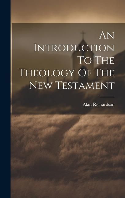 Produktbild: An Introduction To The Theology Of The New Testament