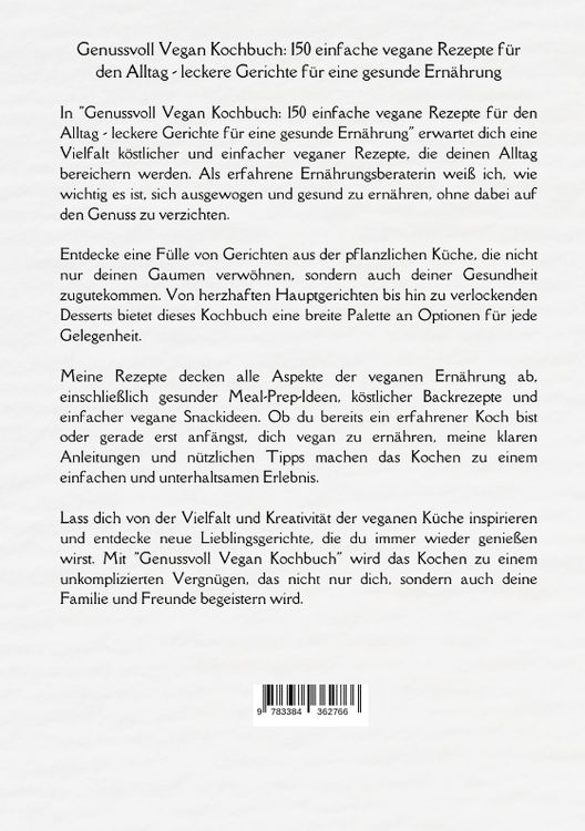 Produktbild: Genussvoll Vegan Kochbuch: 150 einfache vegane Rezepte f&uuml;r den Alltag - leckere Gerichte f&uuml;r eine gesunde Ern&auml;hrung (Vegane K&uuml;che)