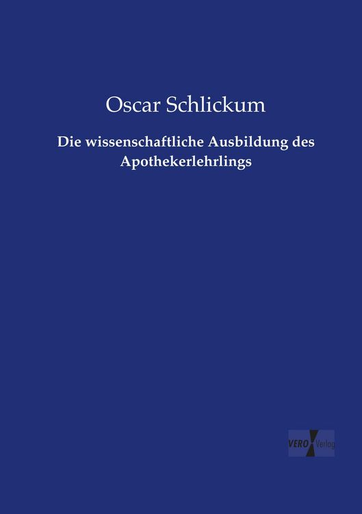 Produktbild: Die wissenschaftliche Ausbildung des Apothekerlehrlings