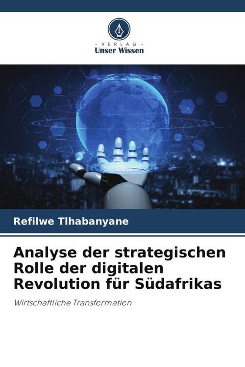 Produktbild: Analyse der strategischen Rolle der digitalen Revolution f&uuml;r S&uuml;dafrikas