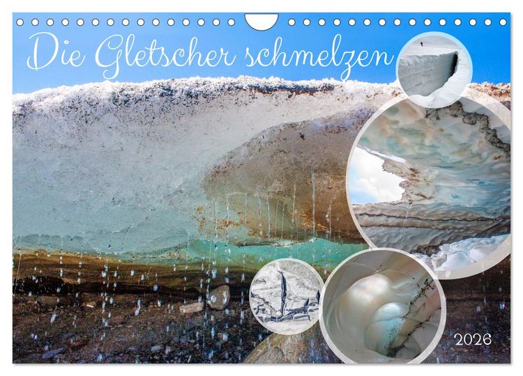 Produktbild: Die Gletscher schmelzen (Wandkalender 2026 DIN A4 quer), CALVENDO Monatskalender