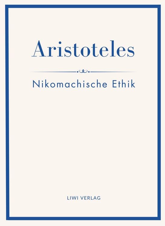Produktbild: Aristoteles: Nikomachische Ethik. Vollst&auml;ndige Neuausgabe