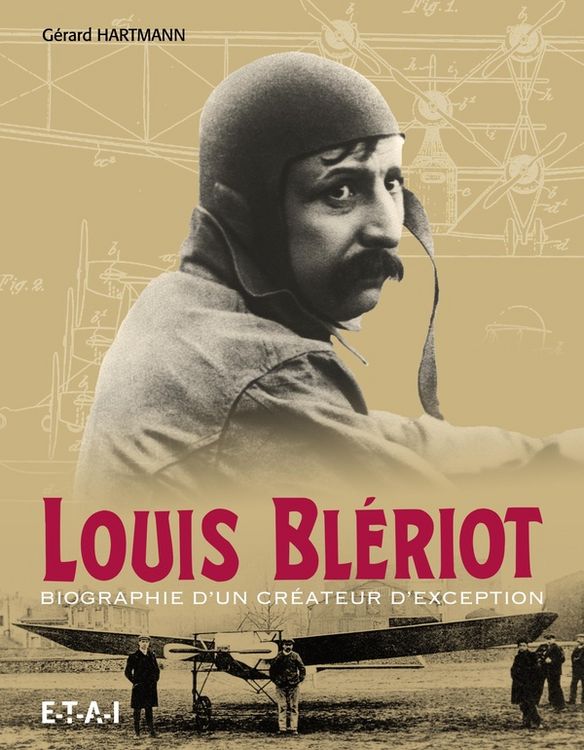 Produktbild: Louis Bl&eacute;riot : biographie d'un cr&eacute;ateur d'exception : 1872-1936