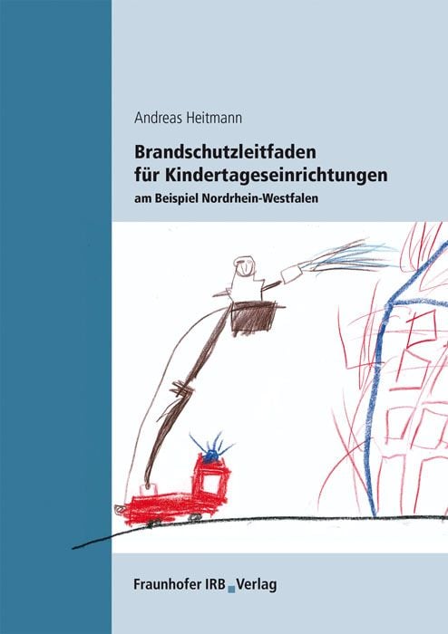 Produktbild: Brandschutzleitfaden f&uuml;r Kindertageseinrichtungen am Beispiel Nordrhein-Westfalen