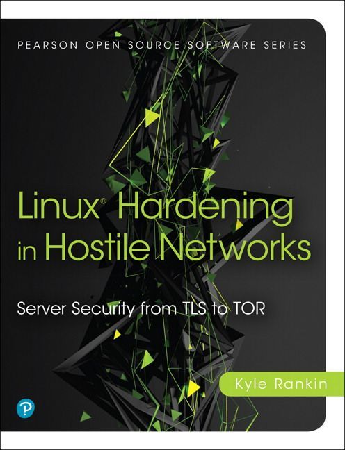 Produktbild: Linux Hardening in Hostile Networks: Server Security from TLS to Tor