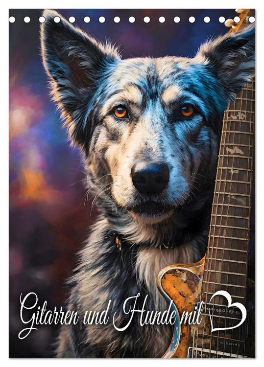 Produktbild: Gitarren und Hunde mit Herz (Tischkalender 2026 DIN A5 hoch), CALVENDO Monatskalender