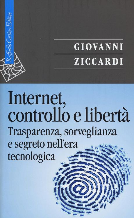 Produktbild: Internet, controllo e libertà. Trasparenza, sorveglianza e segreto nell'era tecnologica