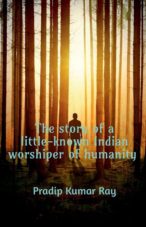 Produktbild: The story of a little-known Indian worshiper of humanity.