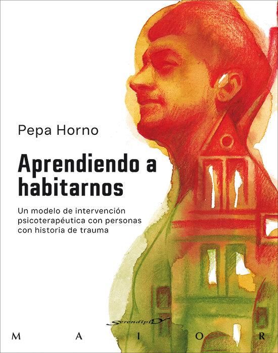 Produktbild: Aprendiendo a habitarnos. Un modelo de intervenci&oacute;n psicoterap&eacute;utica con personas con historia de trauma