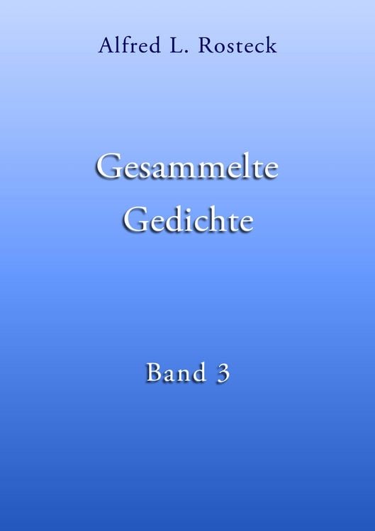 Produktbild: Gesammelte Gedichte Band 3