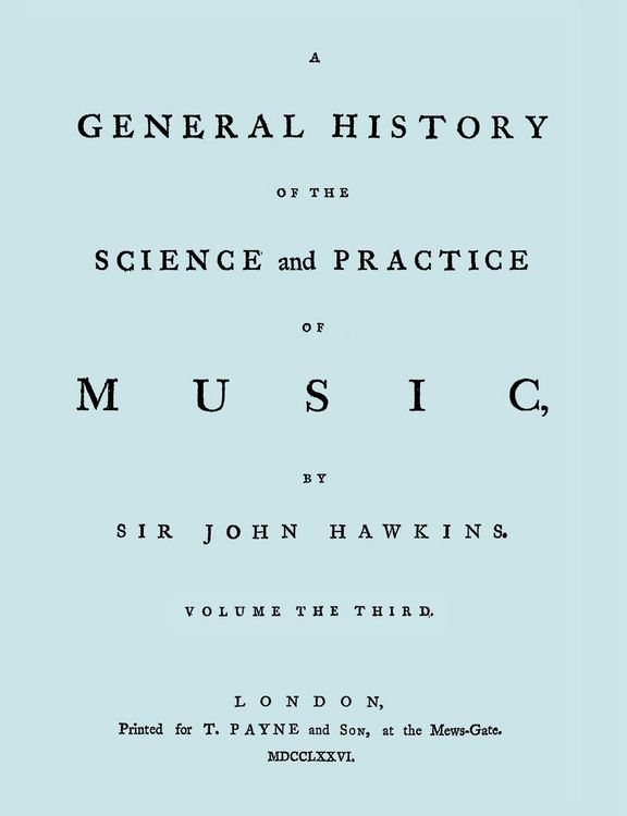 Produktbild: A General History of the Science and Practice of Music. Vol.3 of 5. [Facsimile of 1776 Edition of Vol.3.]