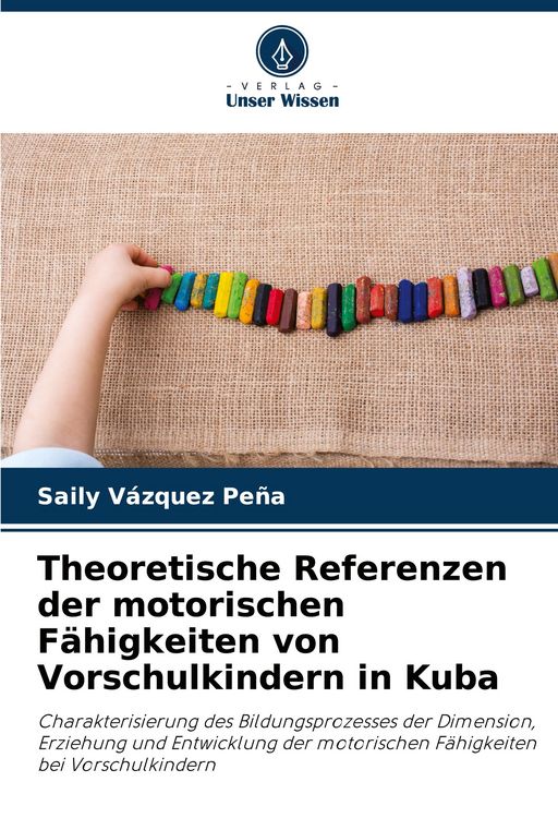 Produktbild: Theoretische Referenzen der motorischen F&auml;higkeiten von Vorschulkindern in Kuba
