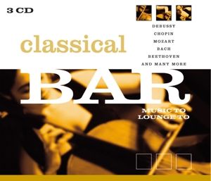 Produktbild: Classical Bar Music To Lounge