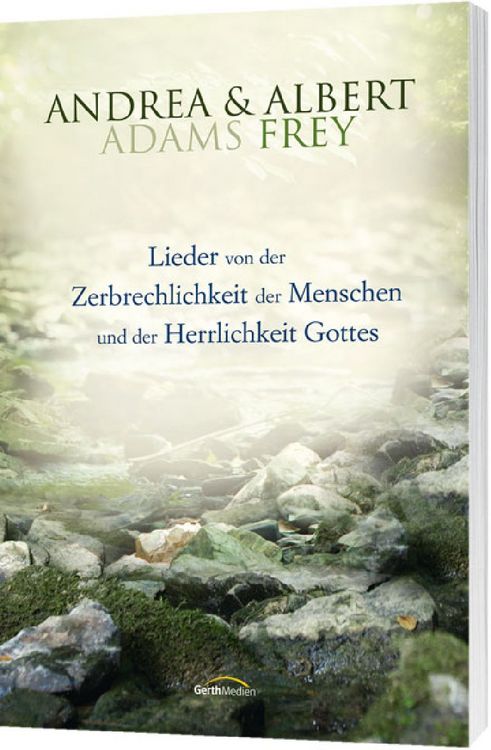 Produktbild: Lieder von der Zerbrechlichkeit der Menschen und der Herrlichkeit Gottes