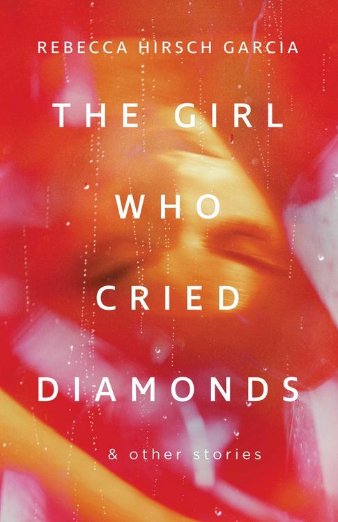 Produktbild: The Girl Who Cried Diamonds & Other Stories