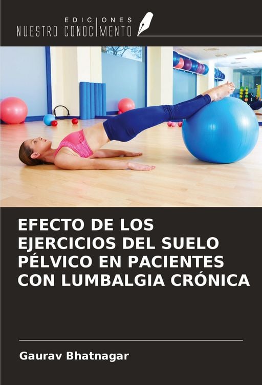 Produktbild: Efecto De Los Ejercicios Del Suelo P&eacute;lvico En Pacientes Con Lumbalgia Cr&oacute;nica