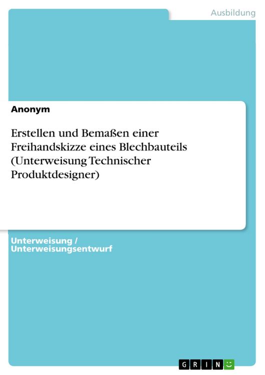 Produktbild: Erstellen und Bema&szlig;en einer Freihandskizze eines Blechbauteils (Unterweisung Technischer Produktdesigner)