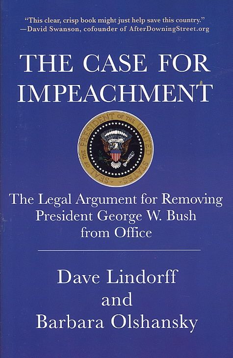 Produktbild: The Case for Impeachment: The Legal Argument for Removing President George W. Bush from Office