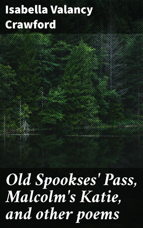 Produktbild: Old Spookses' Pass, Malcolm's Katie, and other poems