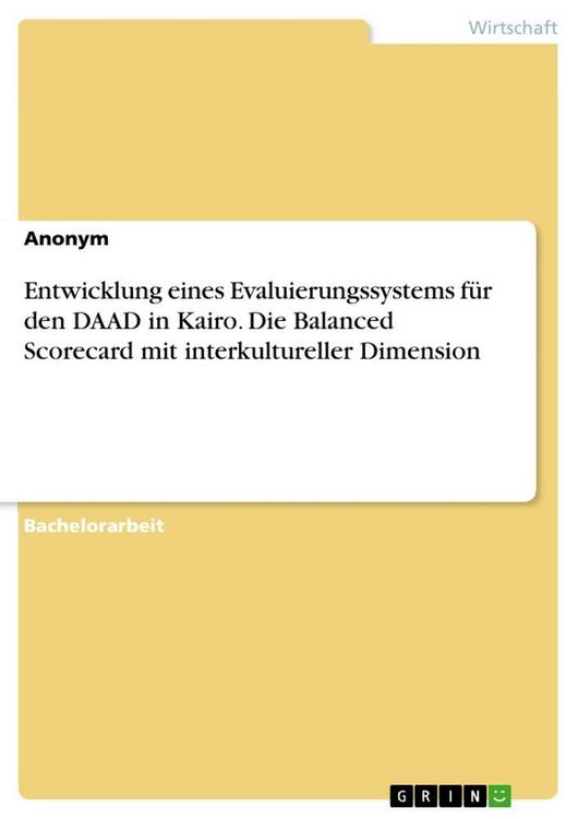 Produktbild: Entwicklung eines Evaluierungssystems f&uuml;r den DAAD in Kairo. Die Balanced Scorecard mit interkultureller Dimension