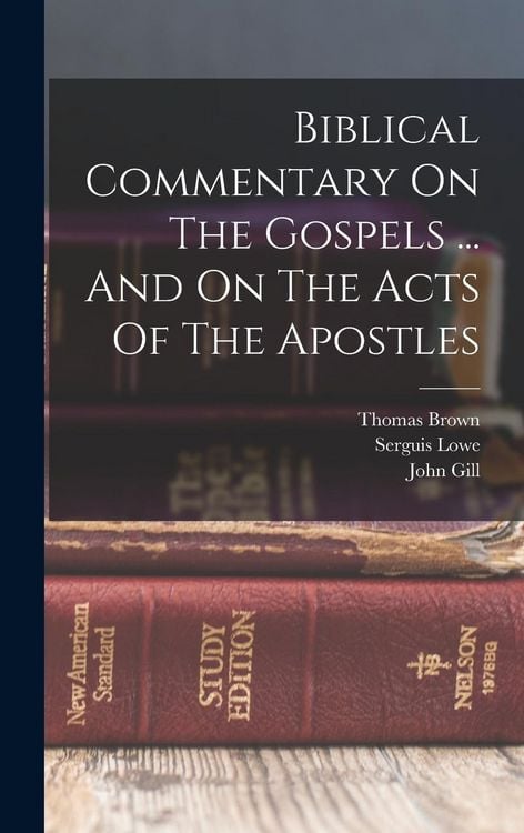 Produktbild: Biblical Commentary On The Gospels ... And On The Acts Of The Apostles