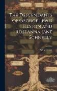 Produktbild: The Descendants of George Lewis Heston and Roseanna Jane Schnebly