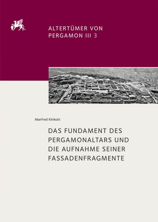 Produktbild: Altert&uuml;mer von Pergamon / Das Fundament des Pergamonaltars und die Aufnahme seiner Fassadenfragmente