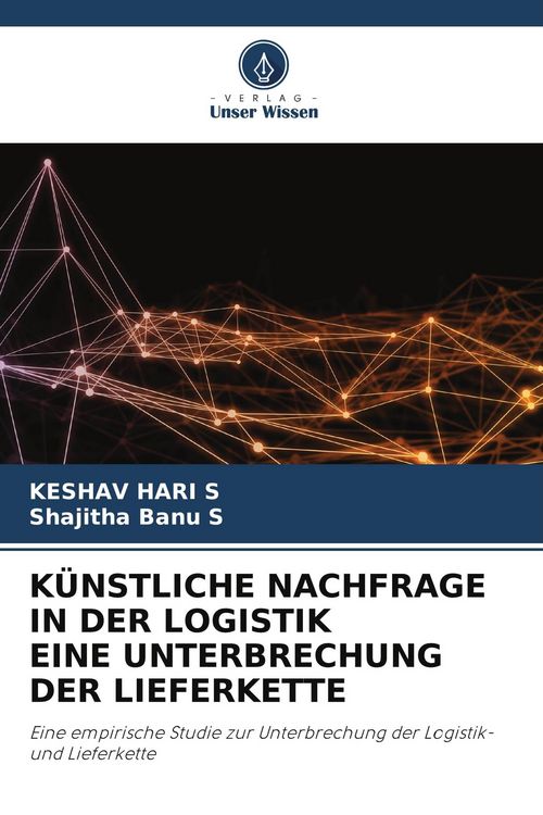 Produktbild: K&Uuml;NSTLICHE NACHFRAGE IN DER LOGISTIK EINE UNTERBRECHUNG DER LIEFERKETTE
