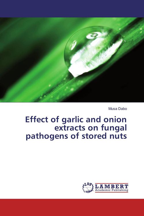 Produktbild: Effect of garlic and onion extracts on fungal pathogens of stored nuts