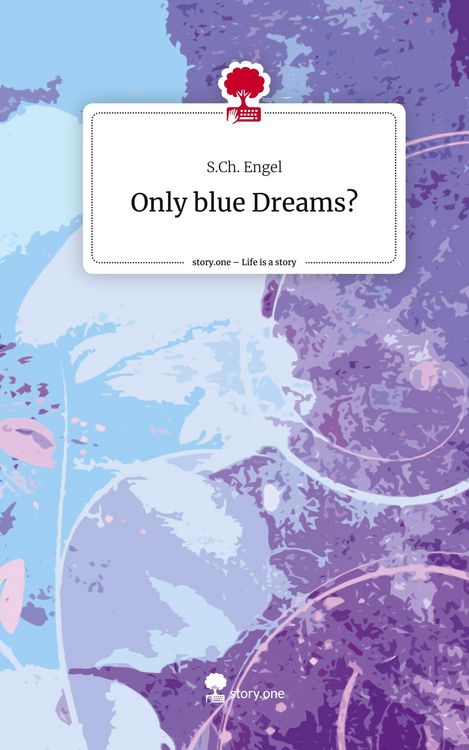 Produktbild: Only blue Dreams?. Life is a Story - story.one