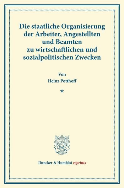 Produktbild: Die staatliche Organisierung der Arbeiter, Angestellten und Beamten zu wirtschaftlichen und sozialpolitischen Zwecken.