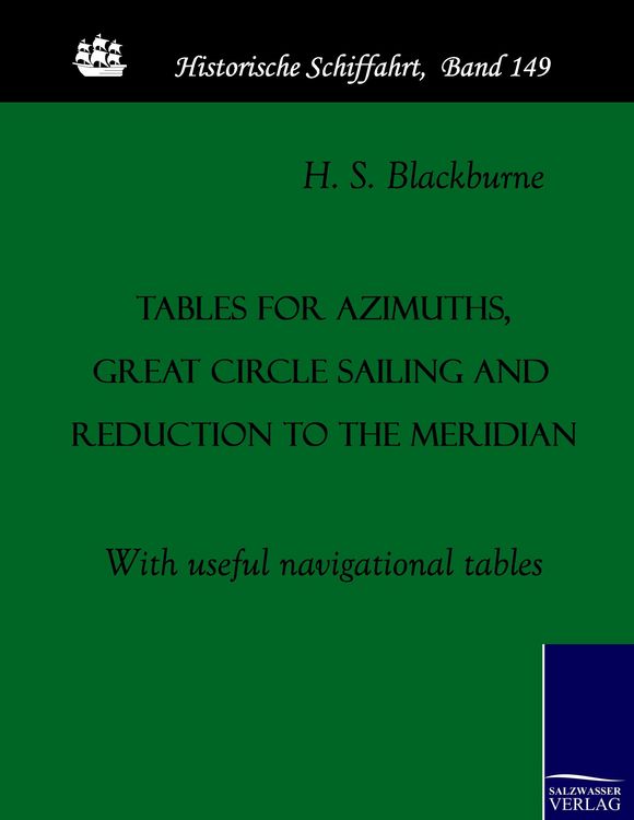 Produktbild: Tables for azimuths, great circle sailing and reduction to the meridian
