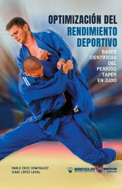 Produktbild: Optimizacion del Rendimiento Deportivo: Bases cient&iacute;ficas del Periodo Taper en Judo