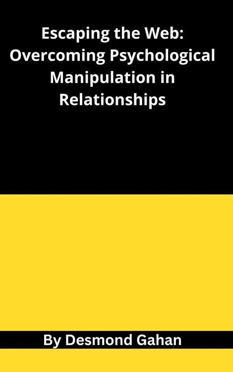 Produktbild: Escaping the Web: Overcoming Psychological Manipulation in Relationships