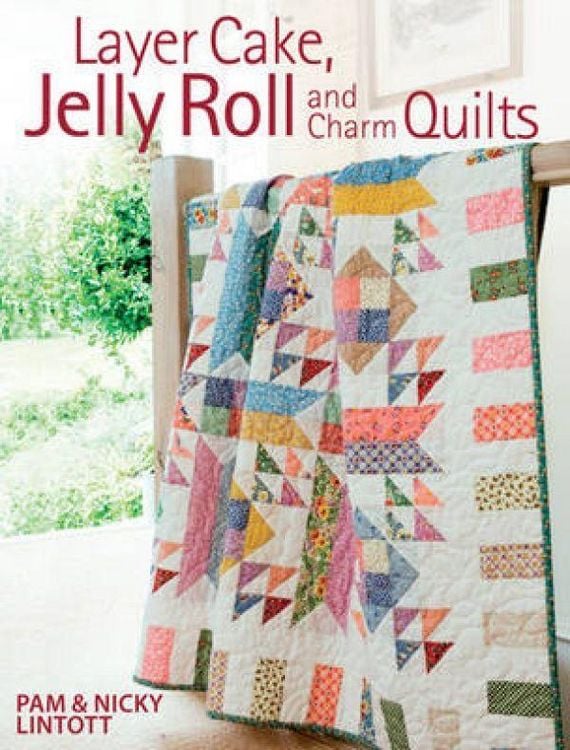Produktbild: Layer Cake, Jelly Rolls and Charm Quilts