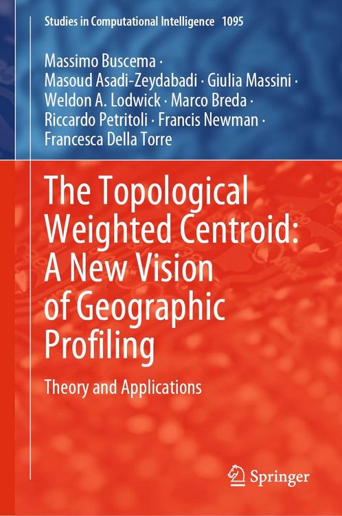 Produktbild: The Topological Weighted Centroid: A New Vision of Geographic Profiling