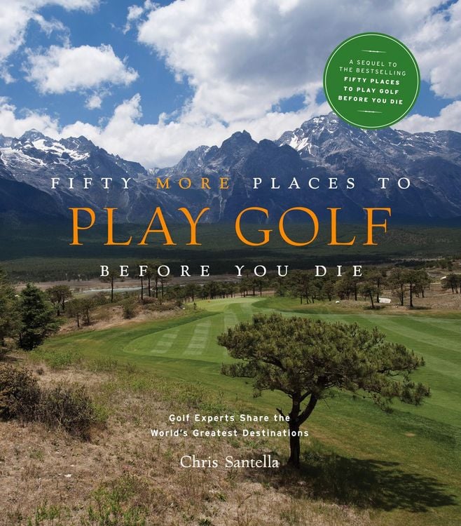 Produktbild: Fifty More Places to Play Golf Before You Die
