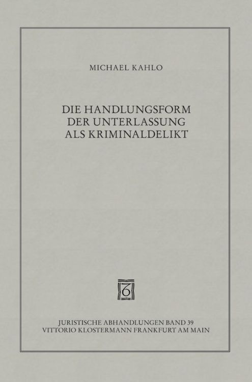 Produktbild: Die Handlungsform der Unterlassung als Kriminaldelikt