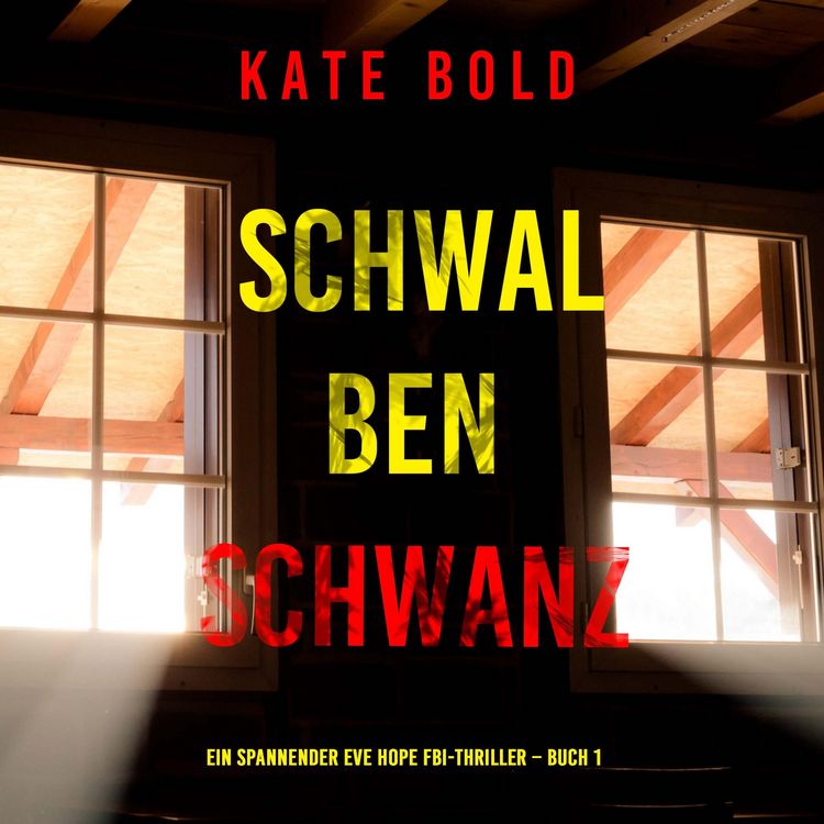 Produktbild: Schwalbenschwanz (Ein spannender Eve Hope FBI-Thriller &ndash; Buch 1)