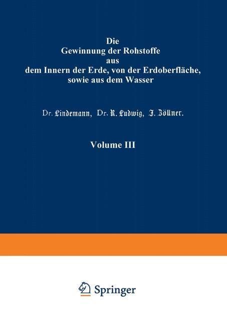 Produktbild: Die Gewinnung der Rohstoffe aus dem Innern der Erde, von der Erdoberfl&auml;che, sowie aus dem Wasser