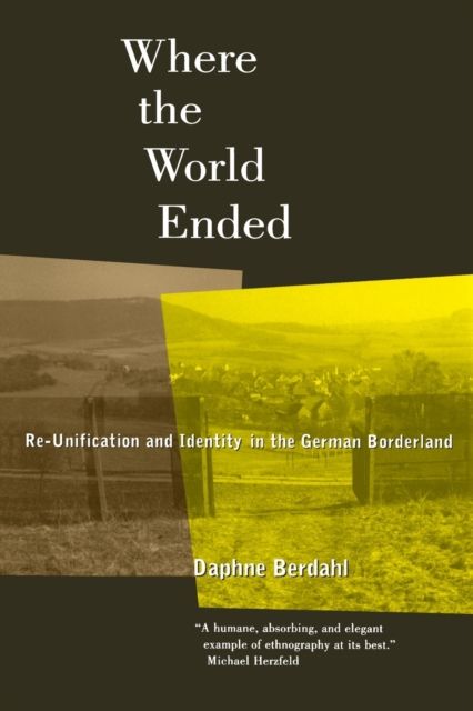 Produktbild: Berdahl, D: Where the World Ended - Re-Unification & Identit