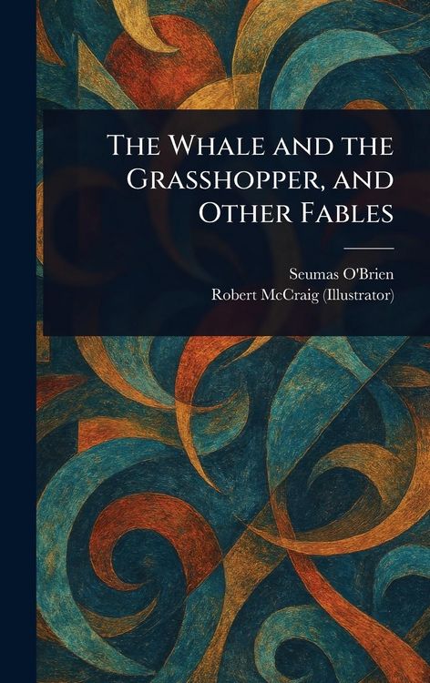 Produktbild: The Whale and the Grasshopper, and Other Fables