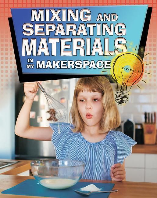 Produktbild: Mixing and Separating Materials in My Makerspace