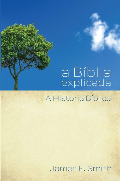 Produktbild: A B&iacute;blia explicada A Hist&oacute;ria B&iacute;blica