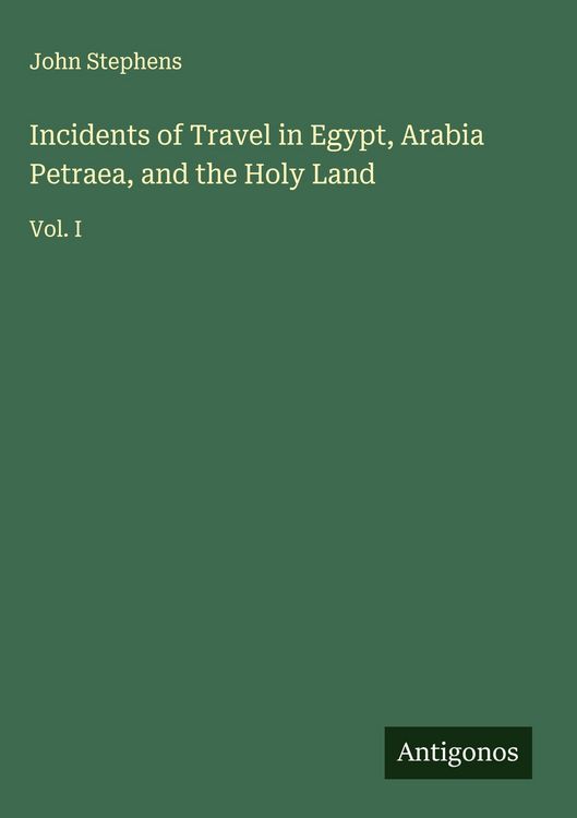 Produktbild: Incidents of Travel in Egypt, Arabia Petraea, and the Holy Land