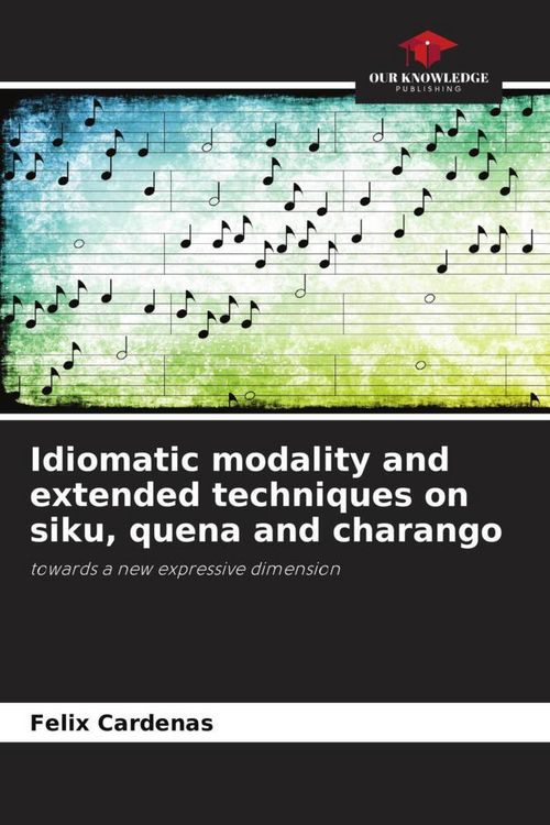 Produktbild: Idiomatic modality and extended techniques on siku, quena and charango