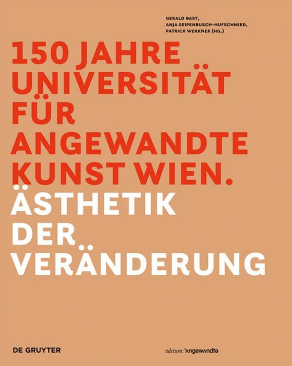 Produktbild: 150 Jahre Universit&auml;t f&uuml;r angewandte Kunst Wien