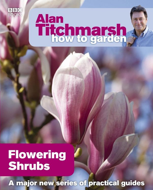Produktbild: Alan Titchmarsh How to Garden: Flowering Shrubs