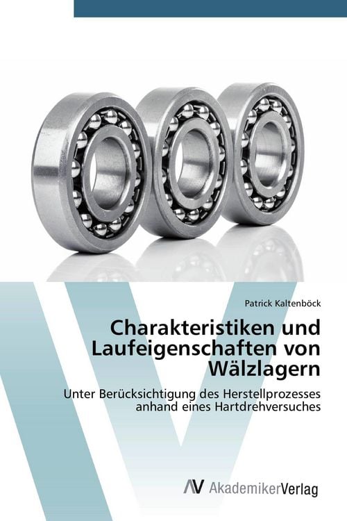 Produktbild: Charakteristiken und Laufeigenschaften von W&auml;lzlagern