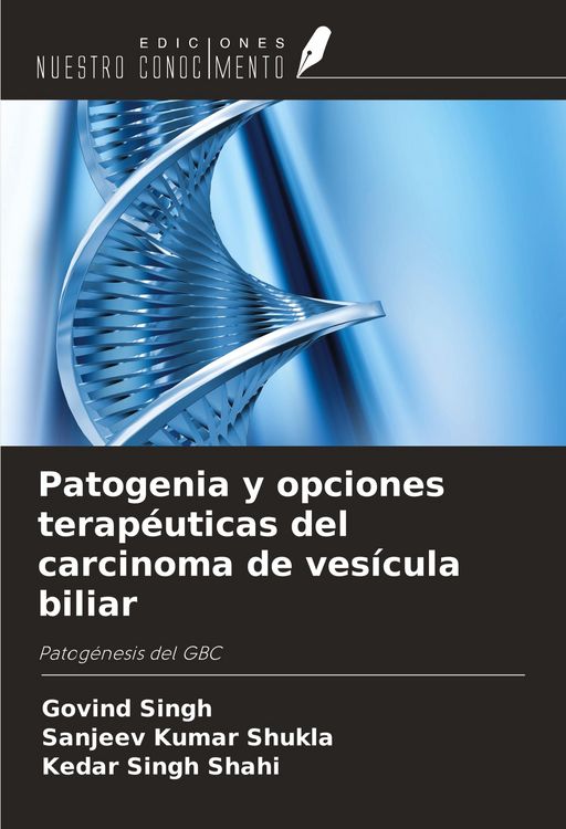 Produktbild: Patogenia y opciones terap&eacute;uticas del carcinoma de ves&iacute;cula biliar